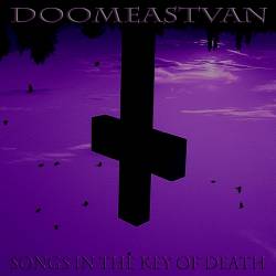 Doomeastvan : Songs in the Key of Death